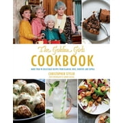 CHRISTOPHER STYLER ABC: Golden Girls Cookbook: More than 90 Delectable Recipes from Blanche, Rose, Dorothy, and Sophia (Hardcover)