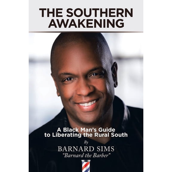 The Southern Awakening: A Black Man's Guide to Liberating the Rural South, (Paperback)