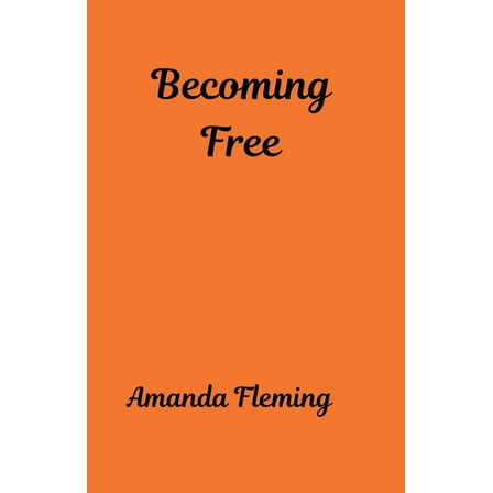 Becoming Free, (Paperback)