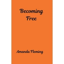 Becoming Free, (Paperback)