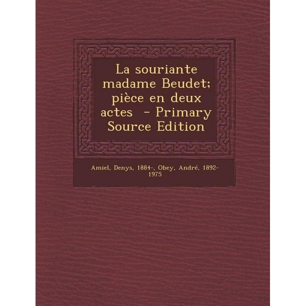 La Souriante Madame Beudet; Piece En