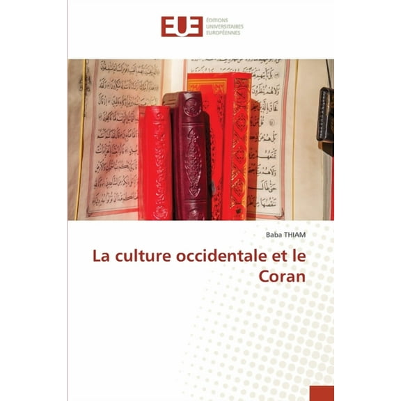La culture occidentale et le Coran, (Paperback)