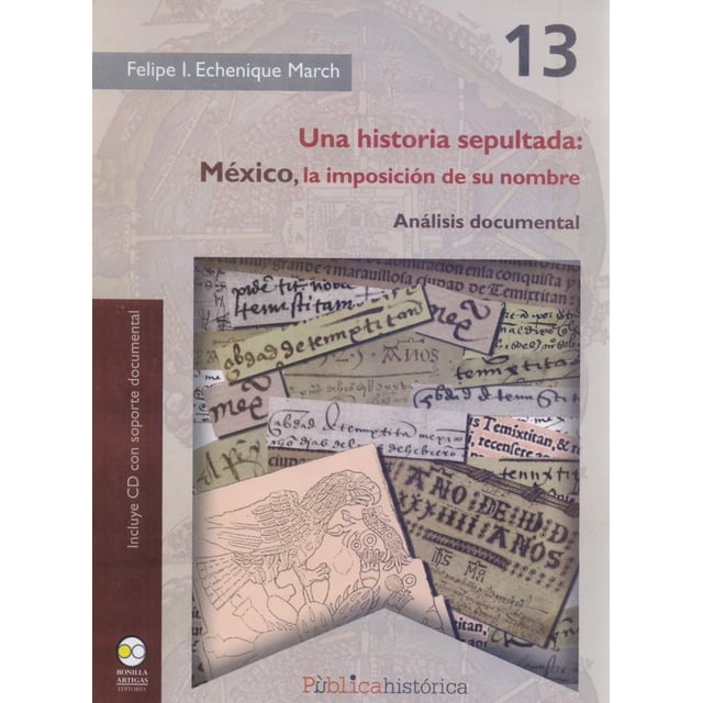 UNA HISTORIA SEPULTADA BONILLA ARTIGAS EDITORES Felipe I. Echenique March
