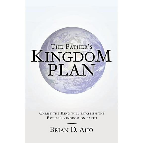 The Father's Kingdom Plan, (Paperback)