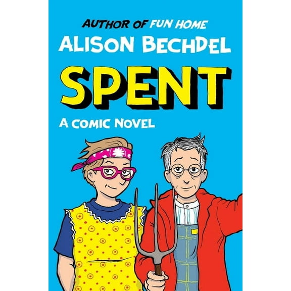 Spent: A Comic Novel, (Hardcover)