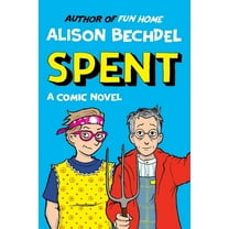 Spent: A Comic Novel, (Hardcover)