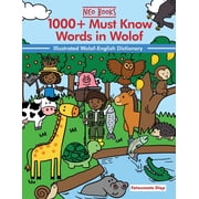 Must Know Words in African Languages 1000+ Must Know words in Wolof: Illustrated Wolof-English Dictionary, (Paperback)