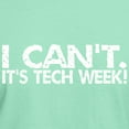 thumbnail image 3 of CafePress - I Can't. It's Tech Week. Dark T Shirt - Men's Classic Graphic Cotton T-Shirt, 3 of 4