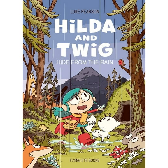Hilda and Twig: Hide from the Rain, (Hardcover)