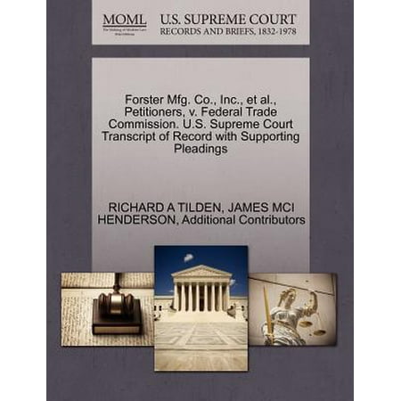 Forster Mfg. Co., Inc., et al., Petitioners, V. Federal Trade Commission. U.S. Supreme Court Transcript of Record with Supporting