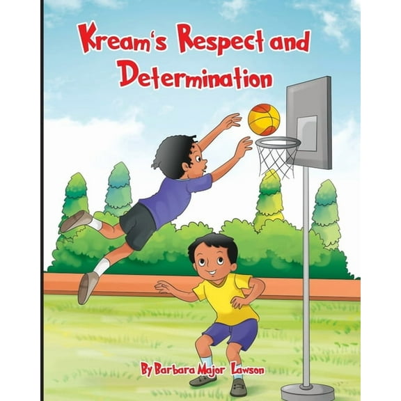 Kream's Respect and Determination (Paperback) by Latoya Wakefield, Barbara Major- Lawson