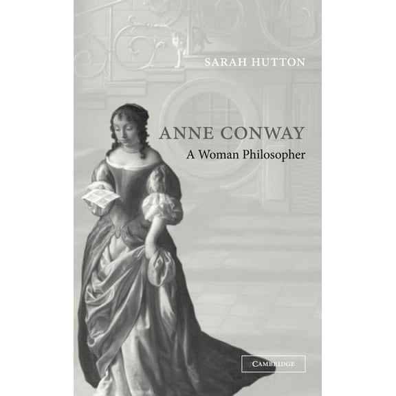 Anne Conway: A Woman Philosopher, (Hardcover)