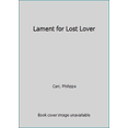 thumbnail image 1 of Pre-Owned Lament for Lost Lover (Hardcover) 0399120211 9780399120213, 1 of 1