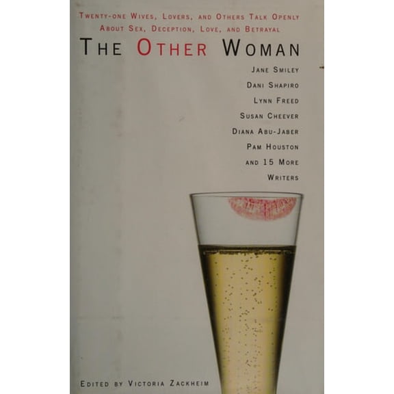 Pre-Owned The Other Woman: Twenty-one Wives, Lovers, and Others Talk Openly About Sex, Deception, Love, and Betrayal (Hardcover) 0446580228 9780446580229