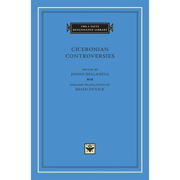 I Tatti Renaissance Library Ciceronian Controversies, Book 26, (Hardcover)