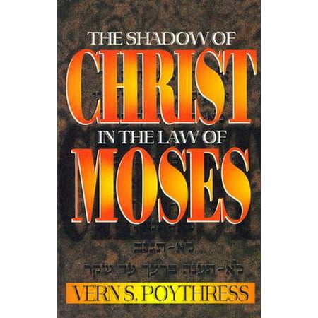 The Shadow of Christ in the Law of Moses (Paperback)