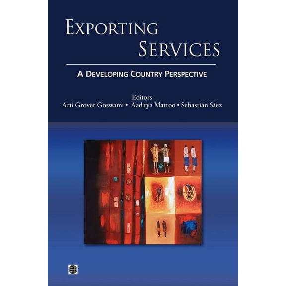 Trade and Development Exporting Services: A Developing Country Perspective, (Paperback)