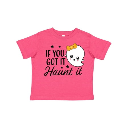 

Inktastic If You Got It Haunt It with Cute Ghost Gift Toddler Toddler Girl T-Shirt