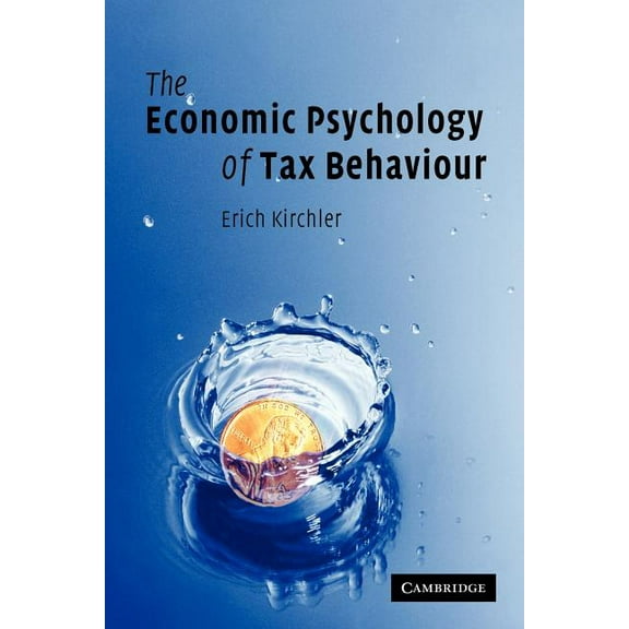 The Economic Psychology of Tax Behaviour, (Paperback)