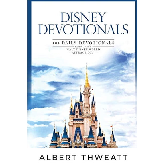 Disney Devotionals: 100 Daily Devotionals Based on the Walt Disney World Attractions Paperback - USED
