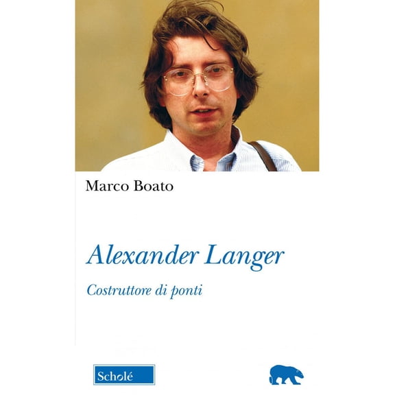 Marco Boato Alexander Langer. Costruttore di ponti. Nuova ediz. (Paperback)