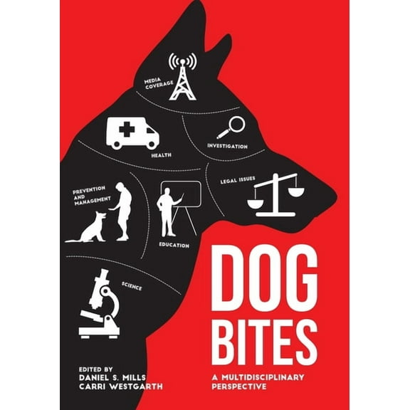 Dog Bites: A Multidisciplinary Perspective, (Hardcover)