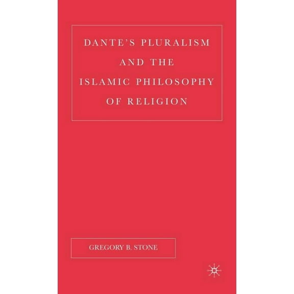 New Middle Ages Dante's Pluralism and the Islamic Philosophy of Religion, (Hardcover)