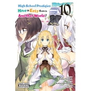 High School Prodigies Have It Easy Even in Another World! manga High School Prodigies Have It Easy Even in Another World!, Vol. 10 manga Series #10 Paperback