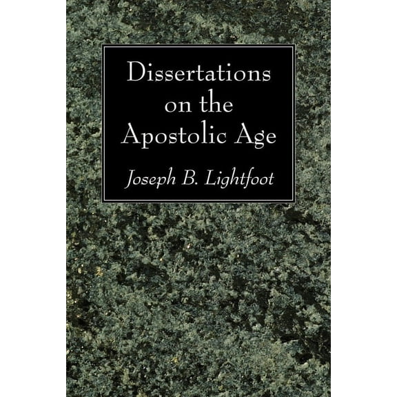Dissertations on the Apostolic Age (Paperback)