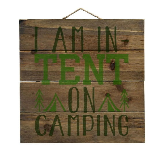 I Am In-TENT on Camping - Decorative REAL WOOD Wall Art - Faux Pallet Look