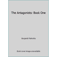 thumbnail image 1 of Pre-Owned The Antagonists: Book One (Paperback) 152136138X 9781521361382, 1 of 1