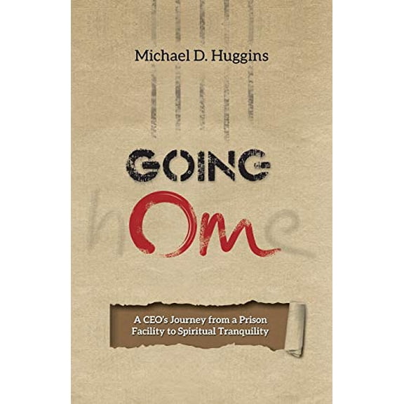 Pre-Owned Going Om: A CEO's Journey from a Prison Facility to Spiritual Tranquility, 9781946005090, 1946005096, Paperback,
