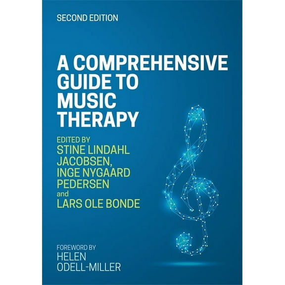 A Comprehensive Guide to Music Therapy, 2nd Edition: Theory, Clinical Practice, Research and Training, (Paperback)