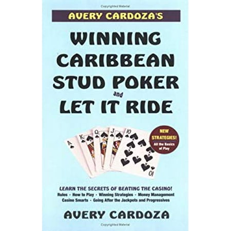 Avery Cardoza's Caribbean Stud Poker and Let It Ride 9780940685123 Used /...