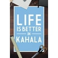 thumbnail image 2 of Hawaii, Life is Better in Kahala, Simply Said, Blue (12x18 Wall Art Poster, Room Decor), 2 of 3