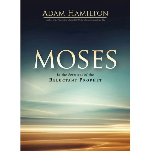 Moses: In the Footsteps of the Reluctant Prophet, (Paperback)
