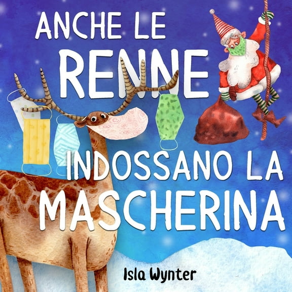 Anche le renne indossano le mascherine, (Paperback)