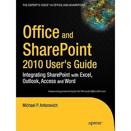 Office And Sharepoint 2010 User S Guide Integrating