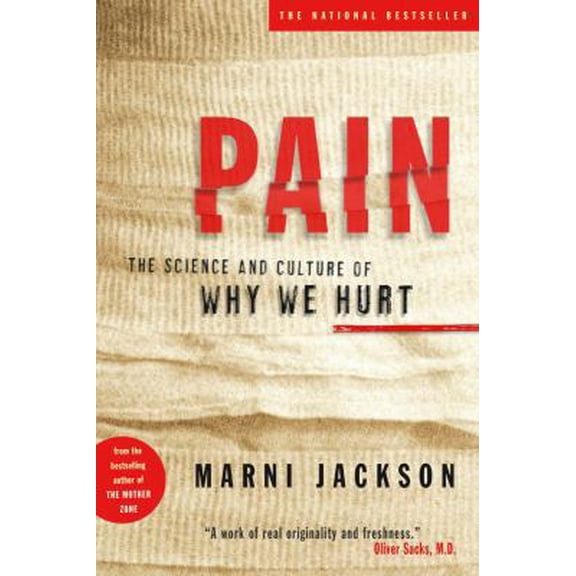 Pre-Owned Pain: The Science and Culture of Why We Hurt (Paperback) 0679311904 9780679311904
