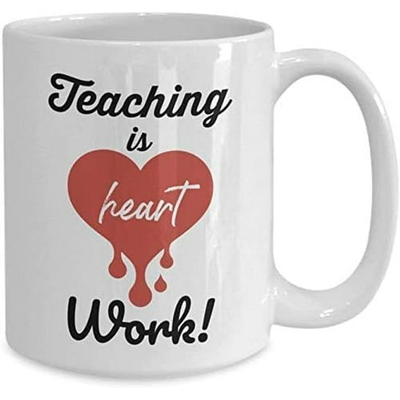 Funny Gift Idea Teacher Mug Teaching Is Heart Work Present for Teachers Appreciation Tutor Professor 80611
