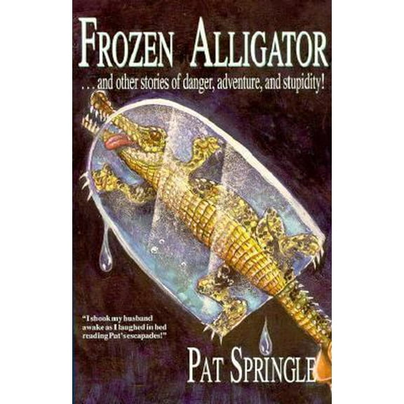 Pre-Owned Frozen Alligator (Paperback) 1888237023 9781888237023