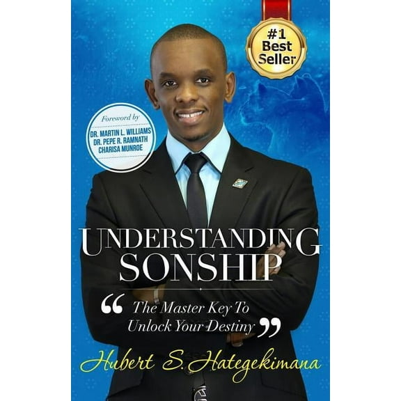 Understanding Sonship: The Master Key to Unlock Your Destiny
