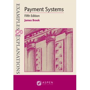 Pre-Owned Examples & Explanations for Payment Systems: Payment Systems, Fifth Edition (Examples & Explanations Series)