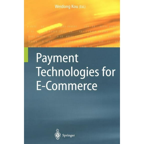 Payment Technologies for E-Commerce, (Paperback)
