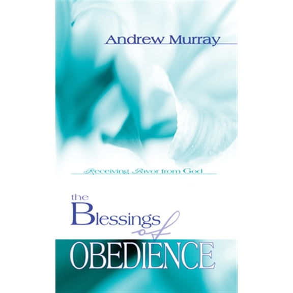 Pre-Owned The Blessings of Obedience (Paperback) 0883688425 9780883688427