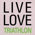 thumbnail image 3 of CafePress - Live Love Triathlon Toddler T Shirt - Cute Toddler T-Shirt, 100% Cotton, 3 of 4