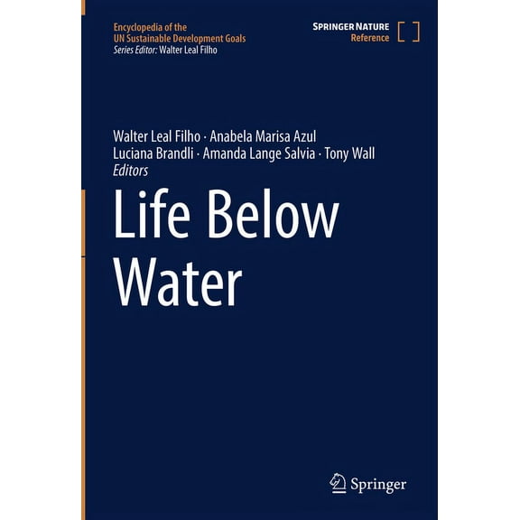 Encyclopedia of the Un Sustainable Devel Life Below Water, (Hardcover)