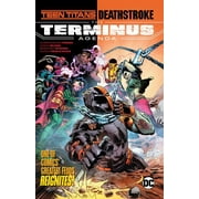 Teen Titans/Deathstroke: The Terminus Agenda (Hardcover)