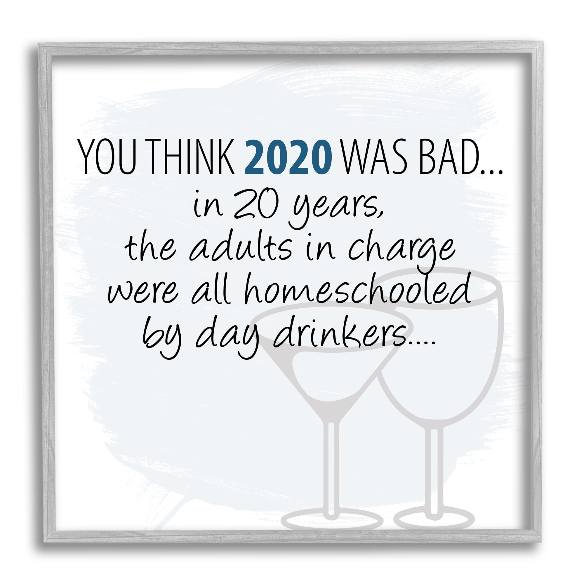 Adults Homeschooled by Day Drinkers Funny 2020 Phrase Food & Beverage Graphic Art Framed Art Print Wall Art