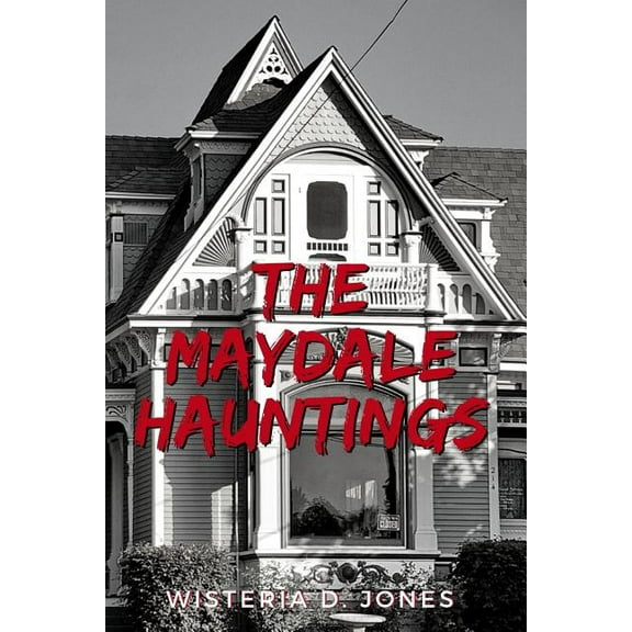 Maydale Hauntings: The Maydale Hauntings (Series #1) (Paperback)